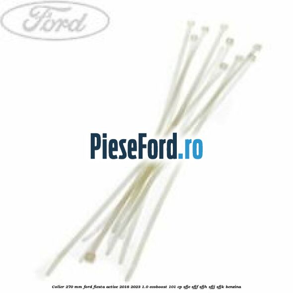 Colier 270 mm Ford Fiesta Active 2018-2023 1.0 EcoBoost 101 cp SFJE, SFJF, SFJH, SFJJ, SFJK benzina