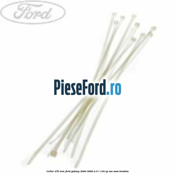 Colier 270 mm Ford Galaxy 2000-2006 2.0 i 116 cp NSE, ZVSA benzina