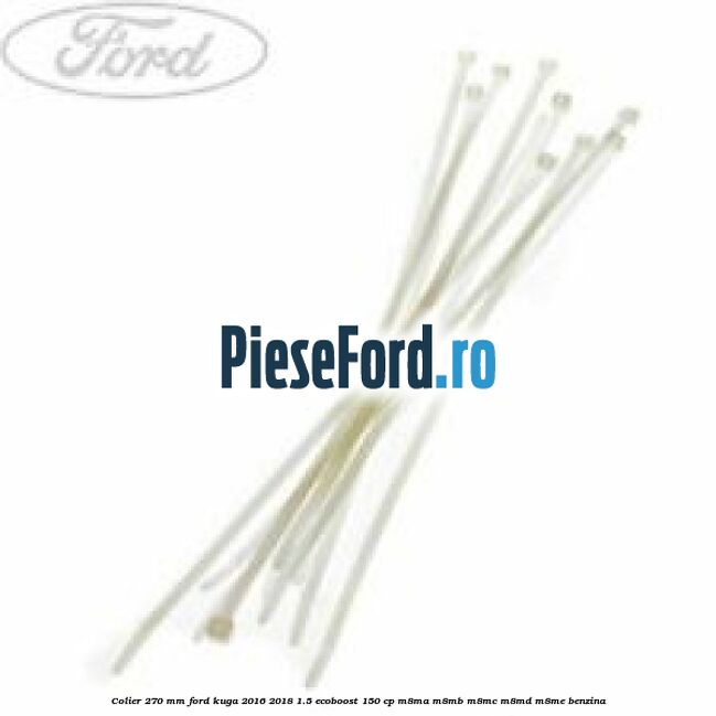Colier 270 mm Ford Kuga 2016-2018 1.5 EcoBoost 150 cp M8MA, M8MB, M8MC, M8MD, M8ME benzina