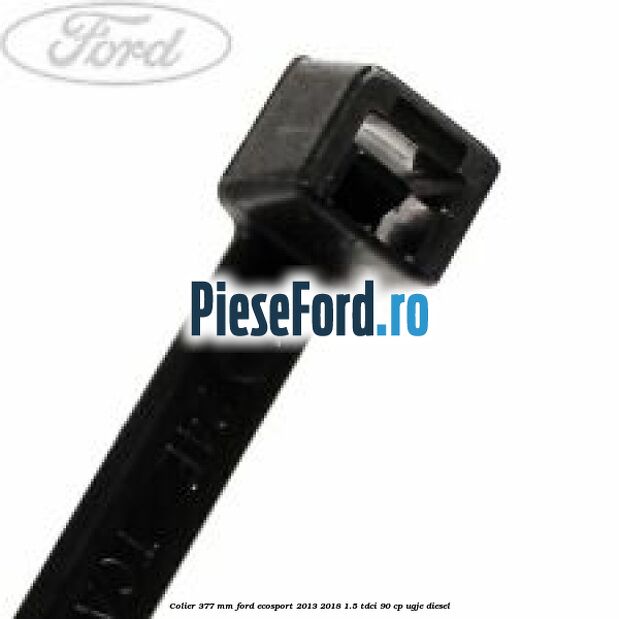 Colier 377 mm Ford EcoSport 2013-2018 1.5 TDCi 90 cp UGJE diesel