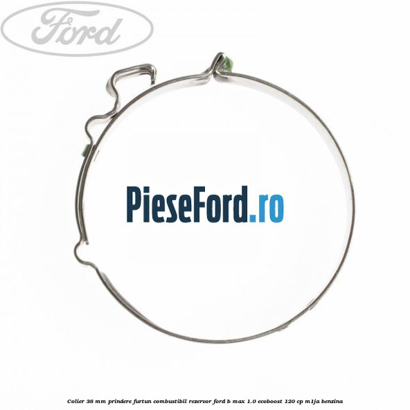 Colier 38 mm prindere furtun combustibil rezervor Ford B-Max 1.0 EcoBoost 120 cp M1JA benzina