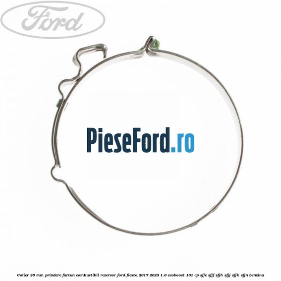 Colier 38 mm prindere furtun combustibil rezervor Ford Fiesta 2017-2023 1.0 EcoBoost 101 cp SFJE, SFJF, SFJH, SFJJ, SFJK, SFJN benzina