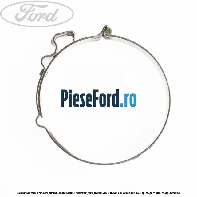 Colier 38 mm prindere furtun combustibil rezervor Ford Fiesta 2017-2023 1.0 EcoBoost 124 cp M1JL, M1JM, M1JP benzina