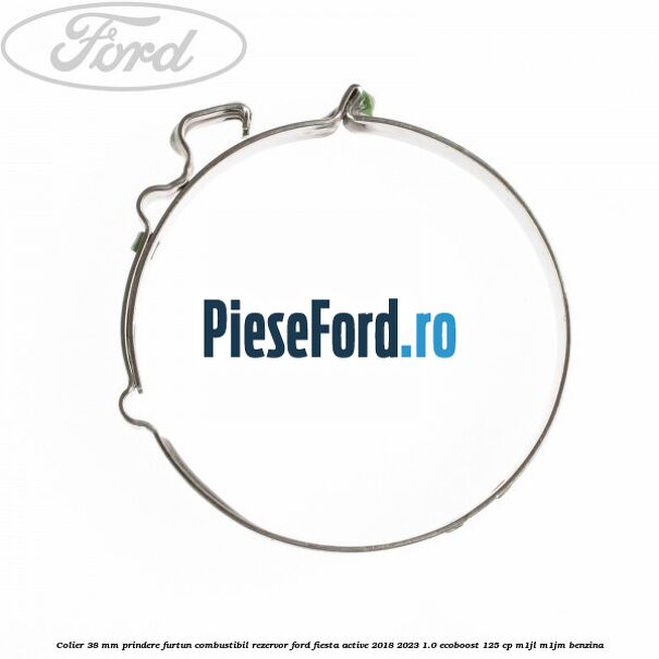 Colier 38 mm prindere furtun combustibil rezervor Ford Fiesta Active 2018-2023 1.0 EcoBoost 125 cp M1JL, M1JM benzina