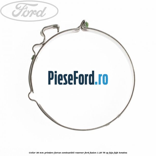 Colier 38 mm prindere furtun combustibil rezervor Ford Fusion 1.25 75 cp FUJA, FUJB benzina