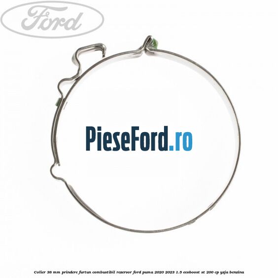 Colier 38 mm prindere furtun combustibil rezervor Ford Puma 2020-2023 1.5 EcoBoost ST 200 cp YZJA benzina
