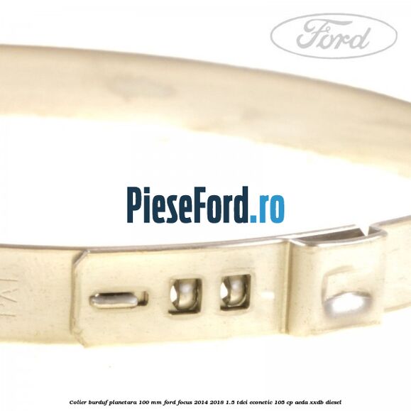 Colier burduf planetara 100 mm Ford Focus 2014-2018 1.5 TDCi ECOnetic 105 cp AEDA, XXDB diesel