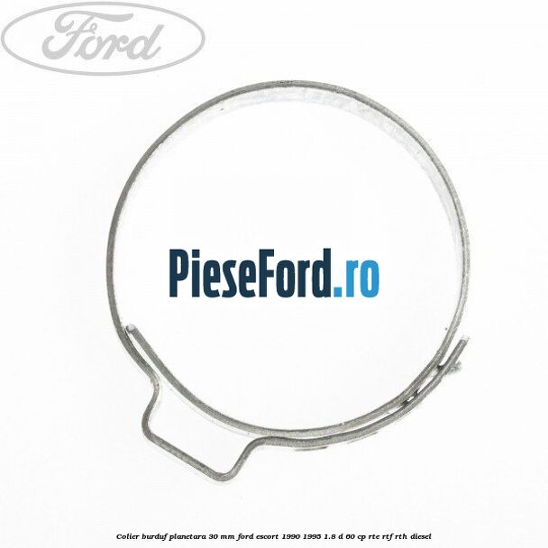 Colier burduf planetara 30 mm Ford Escort 1990-1995 1.8 D 60 cp RTE, RTF, RTH diesel