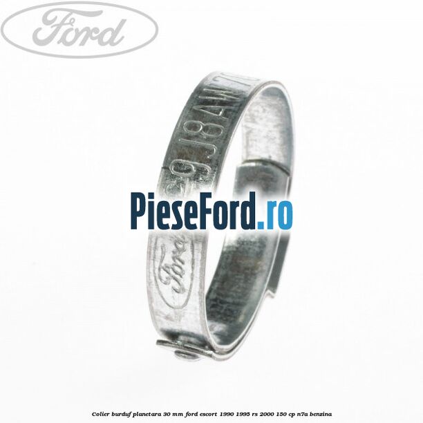 Colier burduf planetara 30 mm Ford Escort 1990-1995 RS 2000 150 cp N7A benzina
