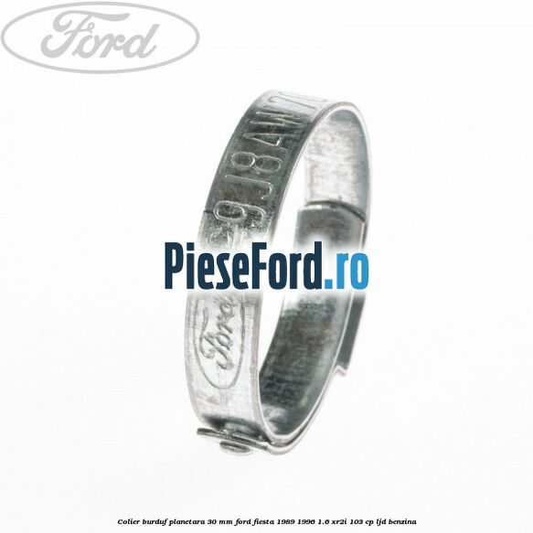 Colier burduf planetara 30 mm Ford Fiesta 1989-1996 1.6 XR2i 103 cp LJD benzina
