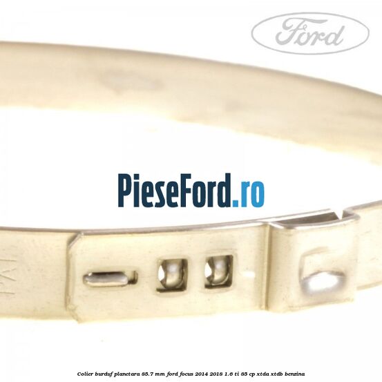 Colier burduf planetara 85.7 mm Ford Focus 2014-2018 1.6 Ti 85 cp XTDA, XTDB benzina