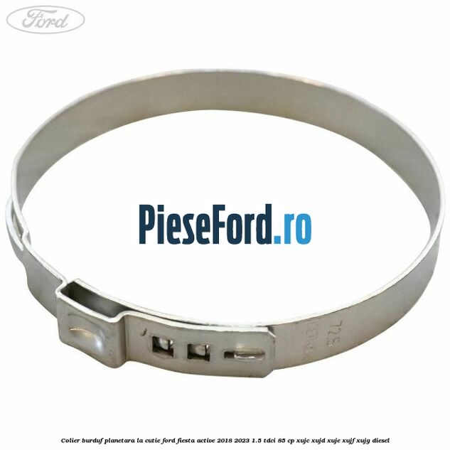 Colier burduf planetara la cutie Ford Fiesta Active 2018-2023 1.5 TDCi 85 cp XUJC, XUJD, XUJE, XUJF, XUJG diesel