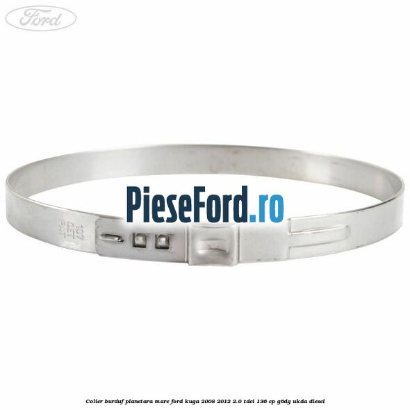 Colier burduf planetara mare Ford Kuga 2008-2012 2.0 TDCi 136 cp Colier burduf planetara mare Ford Kuga 2008-2012 2.0 TDCi 136 cp G6DG, UKDA diesel