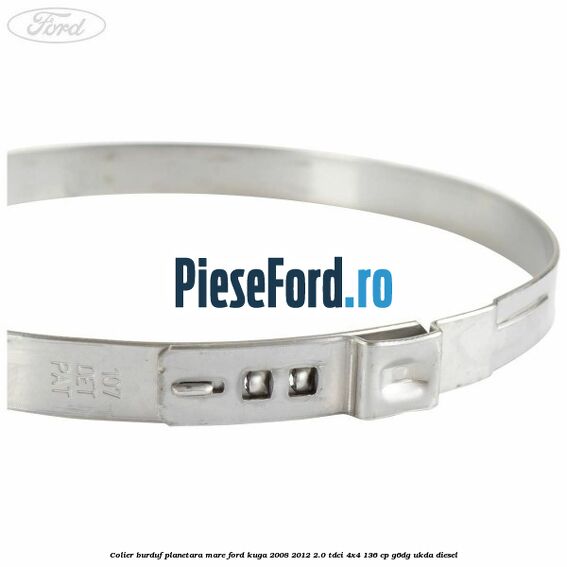 Colier burduf planetara mare Ford Kuga 2008-2012 2.0 TDCi 4x4 136 cp Colier burduf planetara mare Ford Kuga 2008-2012 2.0 TDCi 4x4 136 cp G6DG, UKDA diesel