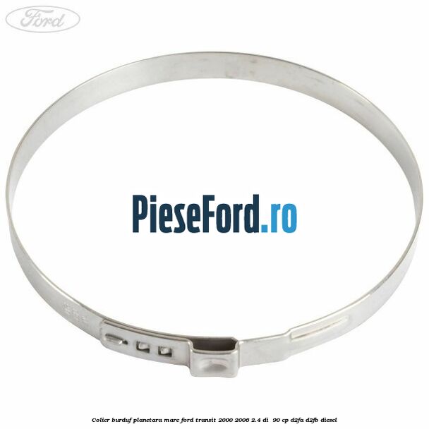 Colier burduf planetara mare Ford Transit 2000-2006 2.4 DI  90 cp D2FA, D2FB diesel