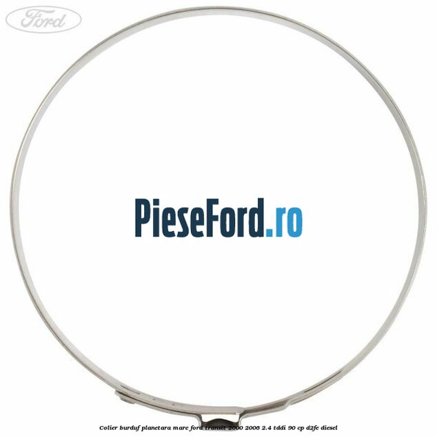 Colier burduf planetara mare Ford Transit 2000-2006 2.4 TDdi 90 cp D2FE diesel