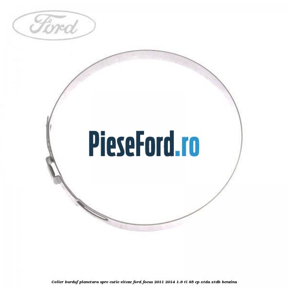 Colier burduf planetara spre cutie viteze Ford Focus 2011-2014 1.6 Ti 85 cp