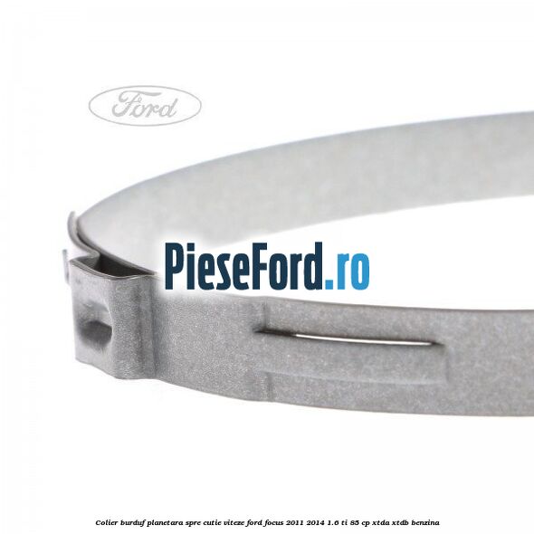 Colier burduf planetara spre cutie viteze Ford Focus 2011-2014 1.6 Ti 85 cp XTDA, XTDB benzina