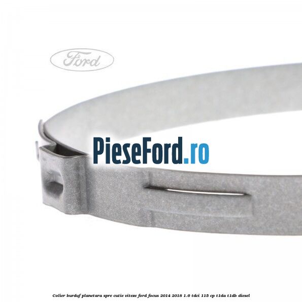 Colier burduf planetara spre cutie viteze Ford Focus 2014-2018 1.6 TDCi 115 cp T1DA, T1DB diesel