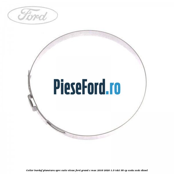 Colier burduf planetara spre cutie viteze Ford Grand C-Max 2016-2020 1.5 TDCi 95 cp