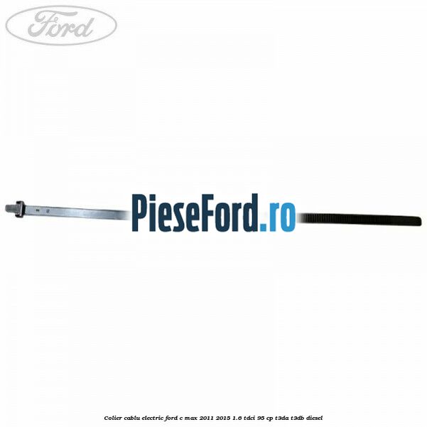 Colier cablu electric Ford C-Max 2011-2015 1.6 TDCi 95 cp T3DA, T3DB diesel