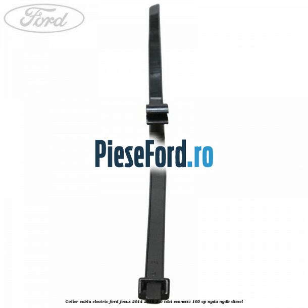 Colier cablu electric Ford Focus 2014-2018 1.6 TDCi ECOnetic 105 cp Colier cablu electric Ford Focus 2014-2018 1.6 TDCi ECOnetic 105 cp NGDA, NGDB diesel