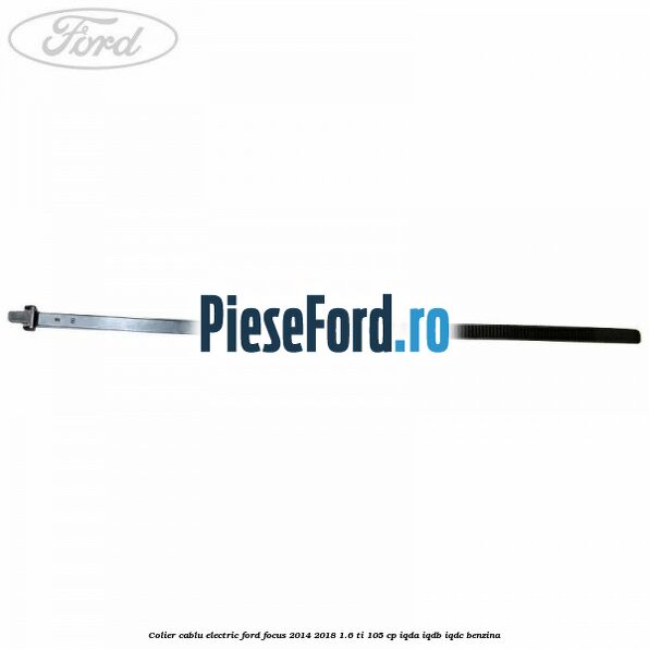 Colier cablu electric Ford Focus 2014-2018 1.6 Ti 105 cp Colier cablu electric Ford Focus 2014-2018 1.6 Ti 105 cp IQDA, IQDB, IQDC benzina
