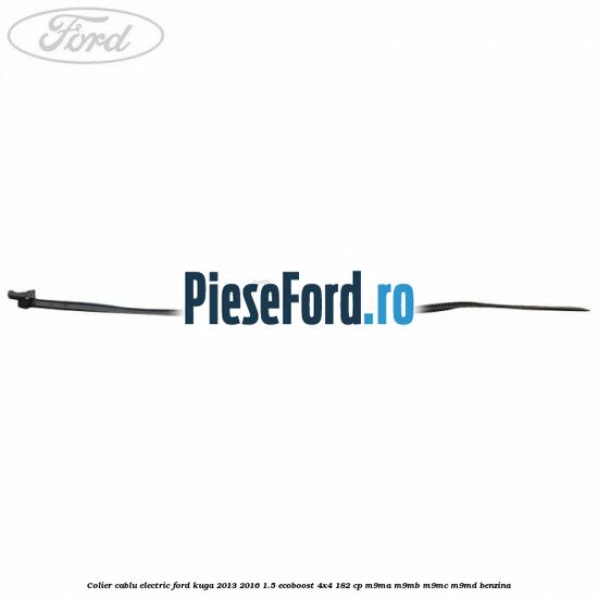 Colier cablu electric Ford Kuga 2013-2016 1.5 EcoBoost 4x4 182 cp M9MA, M9MB, M9MC, M9MD benzina