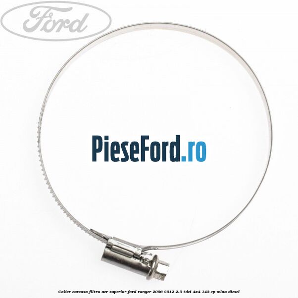 Colier carcasa filtru aer superior Ford Ranger 2006-2012 2.5 TDCi 4x4 143 cp WLAA diesel
