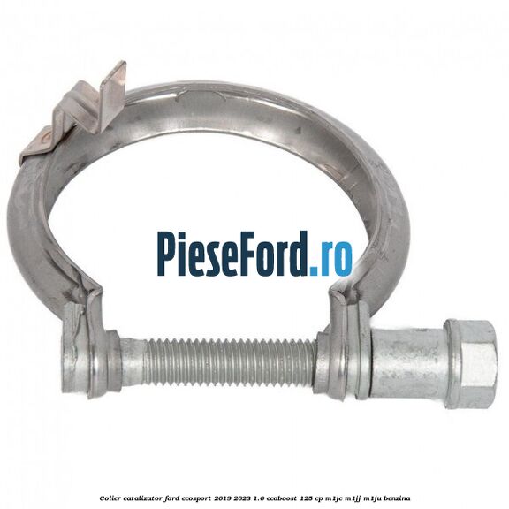 Colier catalizator Ford EcoSport 2019-2023 1.0 EcoBoost 125 cp M1JC, M1JJ, M1JU benzina