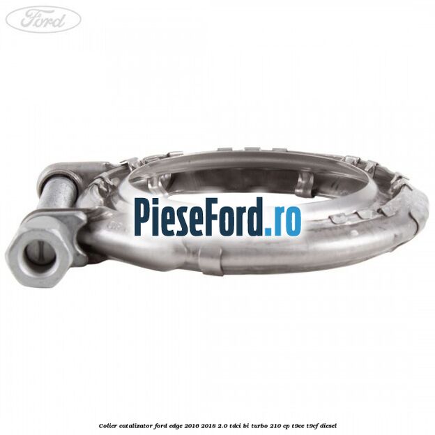 Colier catalizator Ford Edge 2016-2018 2.0 TDCi Bi-Turbo 210 cp T9CE, T9CF diesel