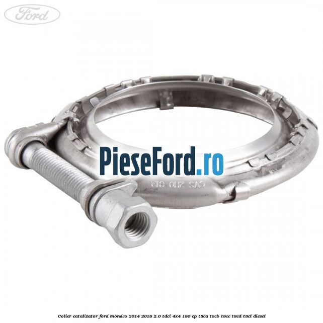 Colier catalizator Ford Mondeo 2014-2018 2.0 TDCi 4x4 180 cp T8CA, T8CB, T8CC, T8CD, T8CL diesel