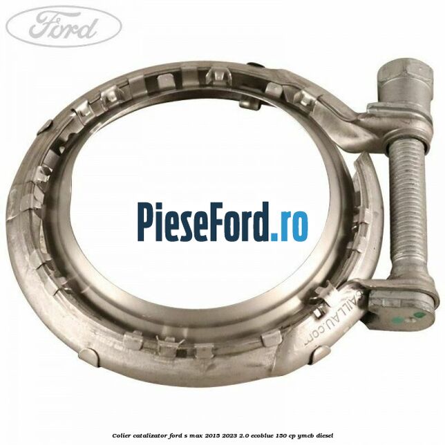 Colier catalizator Ford S-Max 2015-2023 2.0 EcoBlue 150 cp YMCB diesel