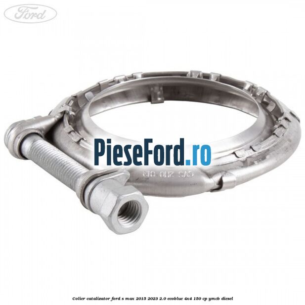 Colier catalizator Ford S-Max 2015-2023 2.0 EcoBlue 4x4 150 cp YMCB diesel