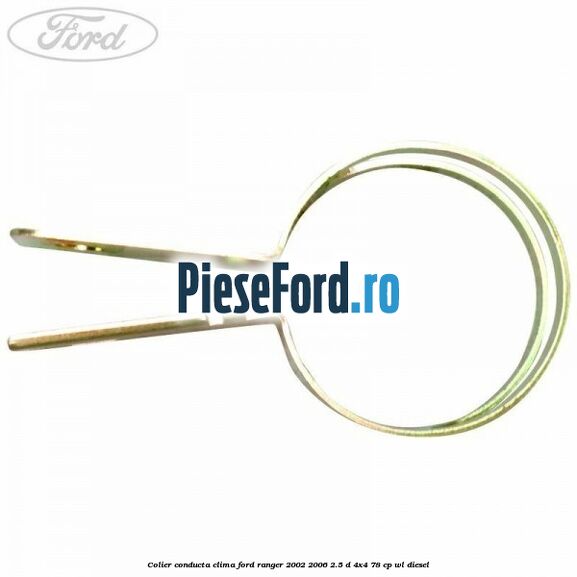 Colier conducta clima Ford Ranger 2002-2006 2.5 D 4x4 78 cp Colier conducta clima Ford Ranger 2002-2006 2.5 D 4x4 78 cp WL diesel