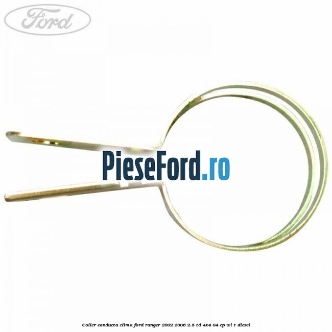 Colier conducta clima Ford Ranger 2002-2006 2.5 TD 4x4 84 cp WL-T diesel