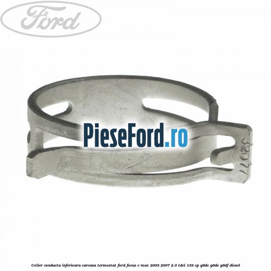 Colier conducta inferioara carcasa termostat Ford Focus C-Max 2003-2007 2.0 TDCi 133 cp Colier conducta inferioara carcasa termostat Ford Focus C-Max 2003-2007 2.0 TDCi 133 cp G6DC, G6DE, G6DF diesel
