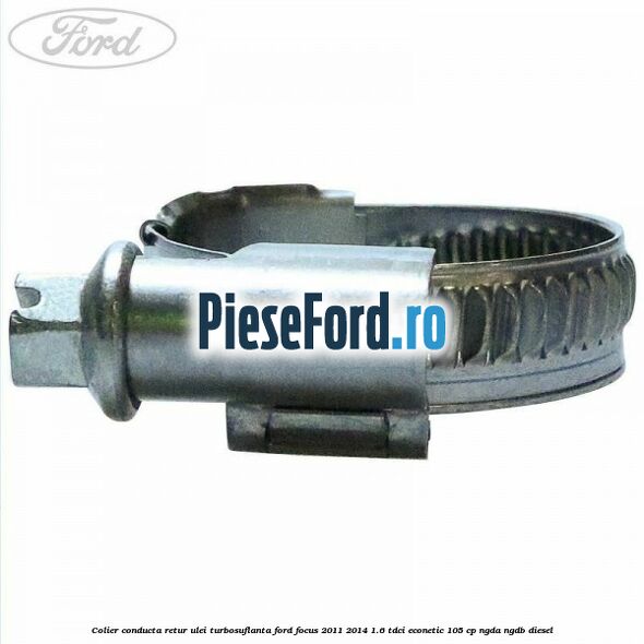 Colier conducta retur ulei turbosuflanta Ford Focus 2011-2014 1.6 TDCi ECOnetic 105 cp NGDA, NGDB diesel