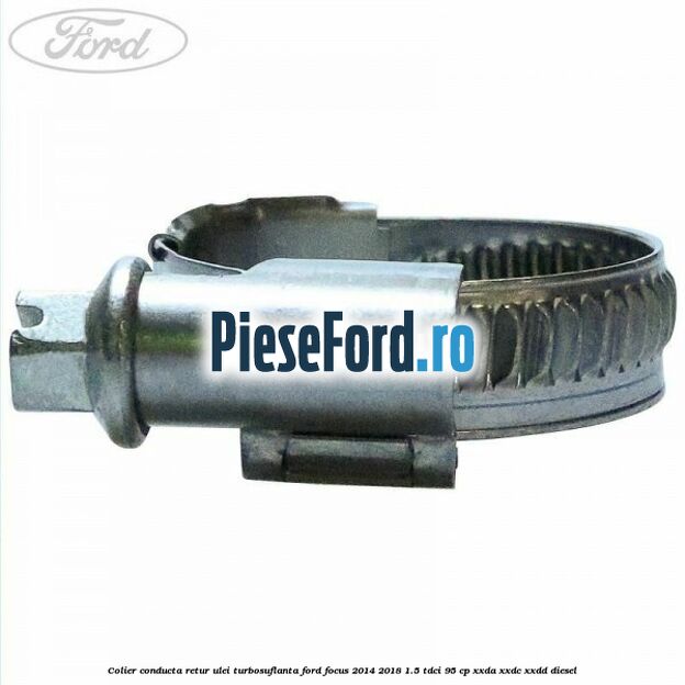Colier conducta retur ulei turbosuflanta Ford Focus 2014-2018 1.5 TDCi 95 cp XXDA, XXDC, XXDD diesel