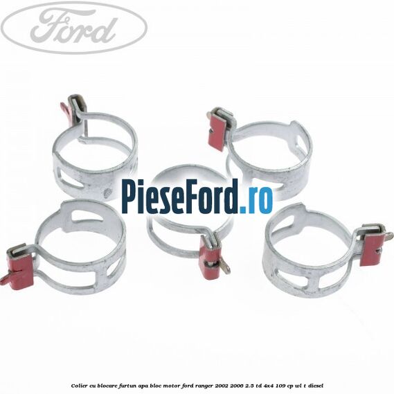 Colier cu blocare furtun apa bloc motor Ford Ranger 2002-2006 2.5 TD 4x4 109 cp WL-T diesel