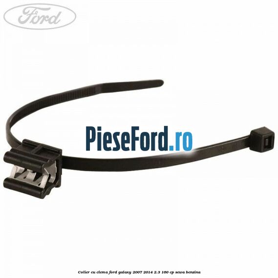 Colier cu clema Ford Galaxy 2007-2014 2.3 160 cp Colier cu clema Ford Galaxy 2007-2014 2.3 160 cp SEWA benzina
