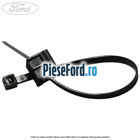 Colier cu clema model 2 Ford S-Max 2007-2014 2.0 EcoBoost 240 cp TPWA benzina
