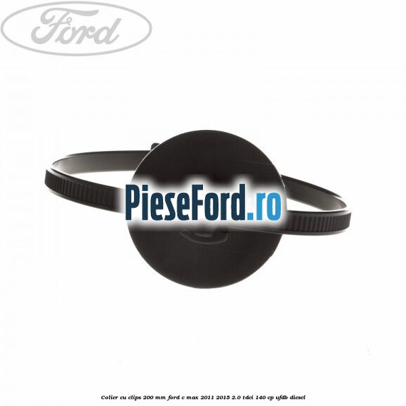 Colier cu clips 200 mm Ford C-Max 2011-2015 2.0 TDCi 140 cp UFDB diesel