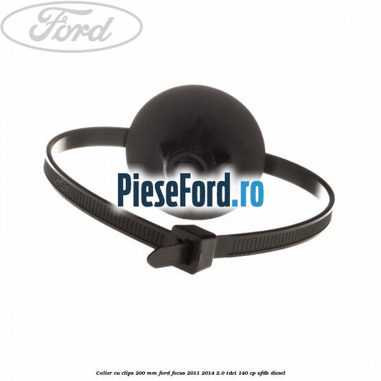 Colier cu clips 200 mm Ford Focus 2011-2014 2.0 TDCi 140 cp Colier cu clips 200 mm Ford Focus 2011-2014 2.0 TDCi 140 cp UFDB diesel