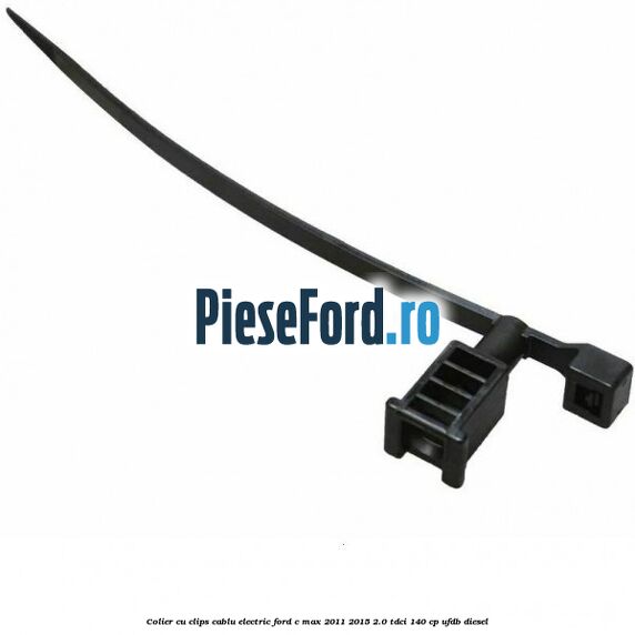 Colier cu clips cablu electric Ford C-Max 2011-2015 2.0 TDCi 140 cp UFDB diesel