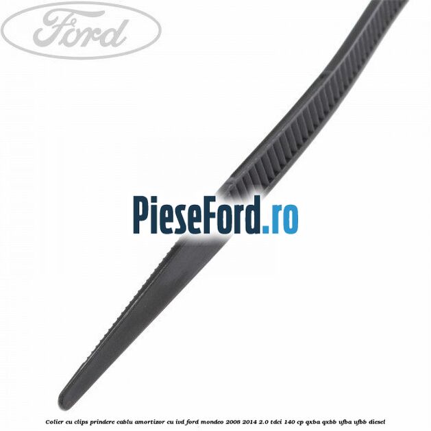 Colier cu clips prindere cablu amortizor cu IVD Ford Mondeo 2008-2014 2.0 TDCi 140 cp QXBA, QXBB, UFBA, UFBB diesel