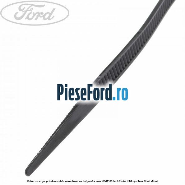 Colier cu clips prindere cablu amortizor cu IVD Ford S-Max 2007-2014 1.6 TDCi 115 cp T1WA, T1WB diesel
