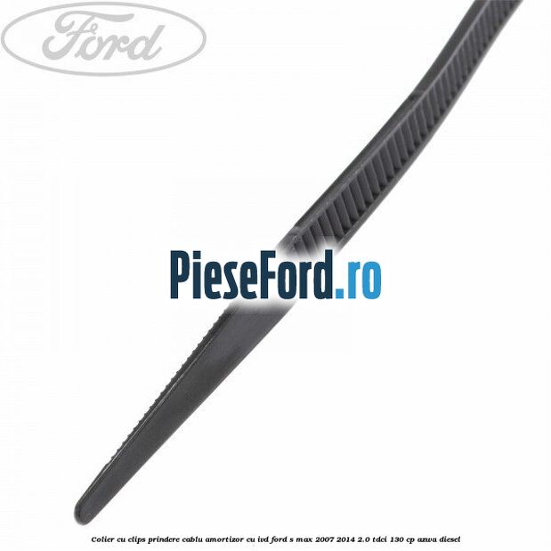 Colier cu clips prindere cablu amortizor cu IVD Ford S-Max 2007-2014 2.0 TDCi 130 cp Colier cu clips prindere cablu amortizor cu IVD Ford S-Max 2007-2014 2.0 TDCi 130 cp AZWA diesel