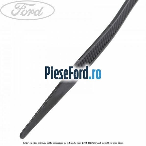Colier cu clips prindere cablu amortizor cu IVD Ford S-Max 2015-2023 2.0 EcoBlue 120 cp Colier cu clips prindere cablu amortizor cu IVD Ford S-Max 2015-2023 2.0 EcoBlue 120 cp YNCA diesel