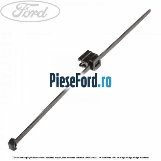 Colier cu clips prindere cablu electric scaun Ford Transit Connect 2019-2023 1.0 EcoBoost 100 cp B3GA, M2GA, M2GB benzina
